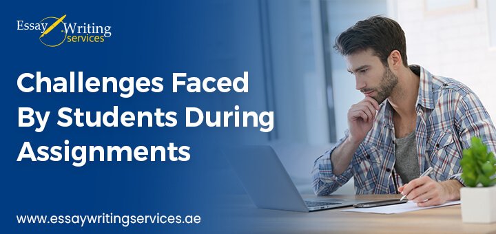 Challenges Faced By Students During Assignments