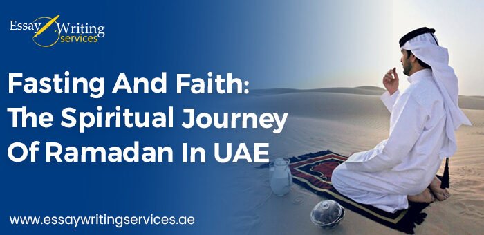Fasting and Faith: The Spiritual Journey of Ramadan in UAE