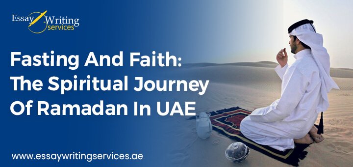 Fasting and Faith: The Spiritual Journey of Ramadan in UAE
