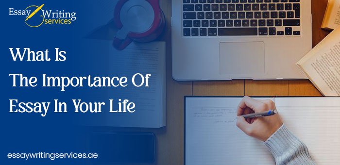 importance of essay in your life